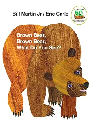 Brown Bear, Brown Bear, What Do You See?: 50th Anniversary Edition